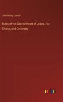 Mass of the Sacred Heart of Jesus. For Chorus and Orchestra 3385334969 Book Cover