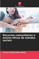 Recursos comunitários e ensino eficaz de estudos sociais 6209371450 Book Cover