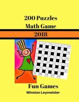 200 Puzzles Math Game 2018 Fun Games: Logic Puzzles for Teens 198176562X Book Cover