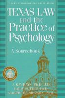 Texas Law and the Practice of Psychology: A Sourcebook 1886298203 Book Cover
