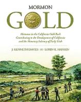 Mormon gold: The story of California's Mormon Argonauts 0913420204 Book Cover