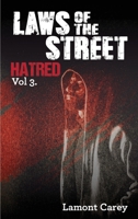 Laws Of The Street - Hatred 1945806109 Book Cover