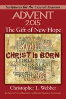 The Gift of New Hope: An Advent Study Based on the Revised Common Lectionary 1501801376 Book Cover