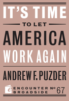 It's Time to Let America Work Again 1641771623 Book Cover