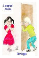 Corrupted Children 1450589626 Book Cover