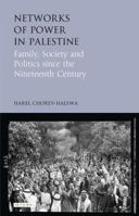 Networks of Power in Palestine: Family, Society and Politics Since the Nineteenth Century 1784533815 Book Cover