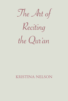 The Art of Reciting the Qur'an 147730620X Book Cover