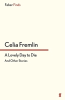 A Lovely Day to Die and Other Stories 0575033916 Book Cover