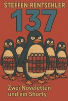 137: ZWEI NOVELETTEN UND EIN SHORTY (German Edition) B0F8B91DG9 Book Cover