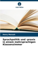 Sprachpolitik und -praxis in einem mehrsprachigen Klassenzimmer (German Edition) 6208339774 Book Cover
