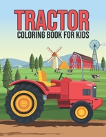 Tractor Coloring Book for Kids: New Tractors and Old Tractors Activity Coloring Book for Kids Coloring Practice - Tractor and Farm Coloring Book for Preschoolers, Tractor Book for Toddlers B08ZVY3SYJ Book Cover