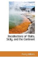 Recollections of Malta, Sicily, and the Continent 1017531781 Book Cover