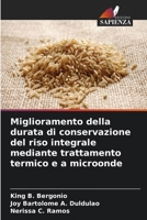 Miglioramento della durata di conservazione del riso integrale mediante trattamento termico e a microonde (Italian Edition) 6208710286 Book Cover
