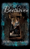 Elise und Beethoven: Die Melodie einer unsterblichen Liebe (German Edition) 3384793080 Book Cover