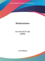 Modernismes: En Isme Et En Iste 1162428740 Book Cover