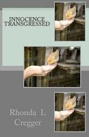 Innocence Transgressed 1449902103 Book Cover