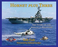 Hornet Plus Three: The Story of the Apollo 11 Recovery 0974961078 Book Cover
