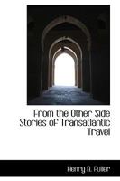 From the Other Side: Stories of Transatlantic Travel (Short Story Index Reprint Series) 1022067389 Book Cover