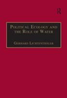 Political Ecology and the Role of Water 113827738X Book Cover
