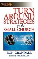 Turnaround Strategies for the Small Church (Effective Church) 0687004675 Book Cover