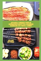 Appareils uniques pour de nombreuses recettes Chaudron Barbecue �t� toute l'ann�e B09SP43DJF Book Cover