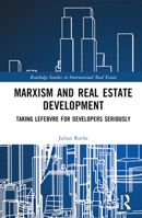 Marxism and Real Estate: Taking Lefebvre Seriously 1032114320 Book Cover