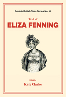 Trial of Eliza Fenning 1914277120 Book Cover