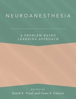 Neuroanesthesia: A Problem-Based Learning Approach 0190850035 Book Cover