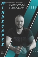 Mindscapes: Navigating Life and Mental Health B0CDFQ8543 Book Cover