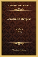 Constantin Huygens: Studien 1164611410 Book Cover