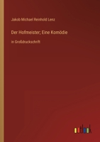 Der Hofmeister; Eine Komödie: in Großdruckschrift 3368358286 Book Cover