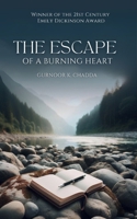 The Escape of a Burning Heart 9363307018 Book Cover