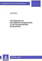 Die Regulierung Des Mietwohnungsmarktes in Der Bundesrepublik Deutschland: Eine Positive Oekonomische Analyse 363130997X Book Cover