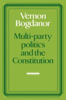 Multi-party Politics and the Constitution 0521275261 Book Cover