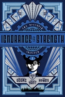 Ignorance Is Strength B08GFYF69V Book Cover