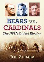 Bears vs. Cardinals: The NFL's Oldest Rivalry 1476688516 Book Cover