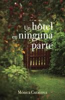 Un hotel en ninguna parte 1540466507 Book Cover