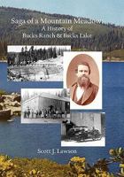 Saga of a Mountain Meadow: A History of Bucks Ranch and Bucks Lake 1419683454 Book Cover