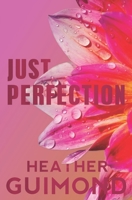 Just Perfection 1979915490 Book Cover