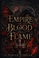 Empire of blood and flame: A Dark Romantasy of Forbidden Love and Hidden Power B0GXLM273G Book Cover