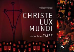 Christe Lux Mundi: Music from Taize 1906286116 Book Cover