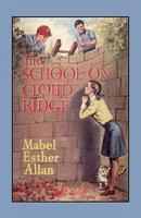 The School on Cloud Ridge 1906123136 Book Cover