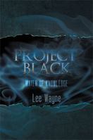 Project Black: Water of Knowledge 1483638367 Book Cover