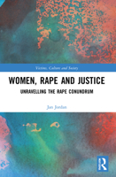 Women, Rape and Justice: Unravelling the Rape Conundrum 1032215356 Book Cover