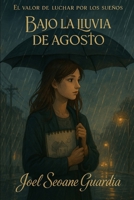 Bajo la lluvia de agosto (Spanish Edition) B0FMYM5X3B Book Cover