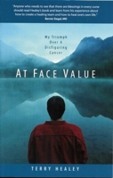 At Face Value: My Triumph Over A Disfiguring Cancer 1883991986 Book Cover