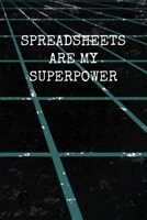 Spreadsheets Are My Superpower: Funny Office Coworker Notebook Journal Gag Gift for Accountants, CPA's, Auditors, Data Analysts, Statisticians, ... Professionals - Perspective Distressed Design 1671690826 Book Cover