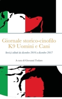 Selezione del giornale storico-cinofilo K9 Uomini e Cani: dicembre 2016 - dicembre 2017 1716071615 Book Cover