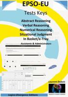 EPSO-EU Tests Keys: Abstract Reasoning Verbal Reasoning Numerical Reasoning Situational Judgment In Basket/e-Tray, Assistant & Administrator 293065645X Book Cover