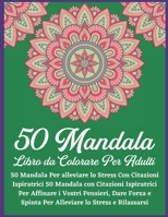 50 Mandala Libro da Colorare Per Adulti: Libro da colorare Mandala con 50 Mandala dettagliati per la meditazione, il sollievo dallo stress e il relax B08L6THVHG Book Cover